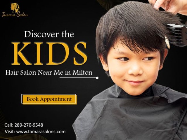 Best Hair Salon for Kids in Milton | Tamara Salon